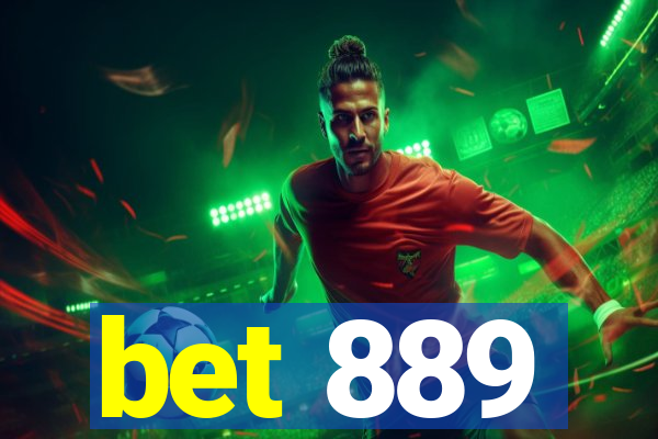 bet 889